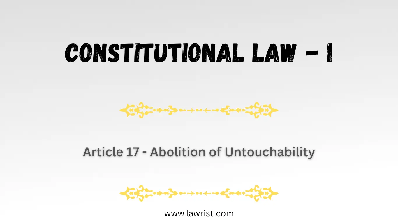 Article 17 - Abolition of Untouchability | Constitution of India